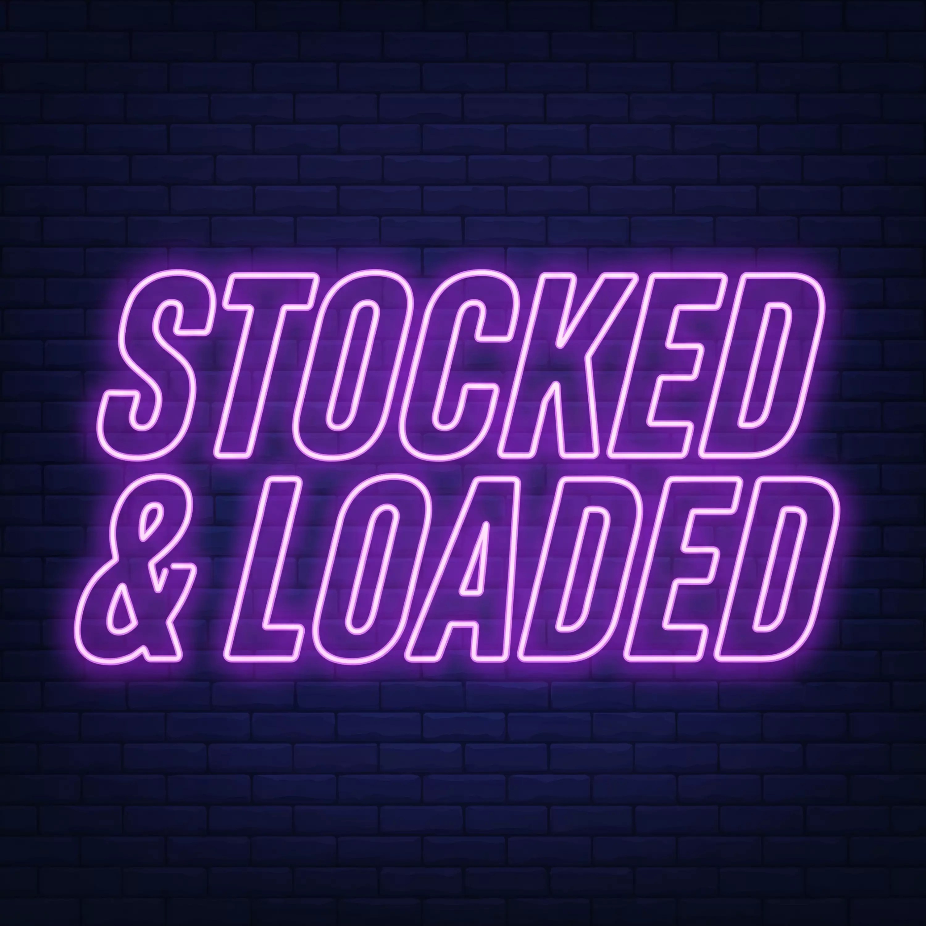 Stocked & Loaded